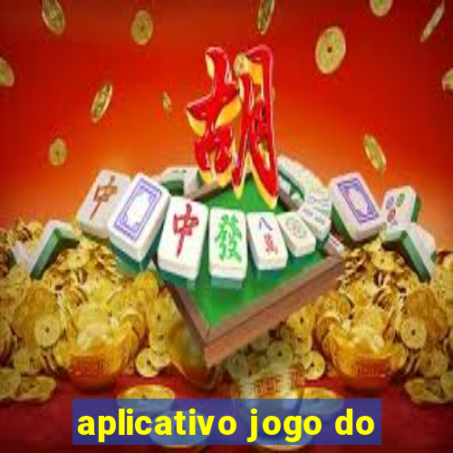 aplicativo jogo do